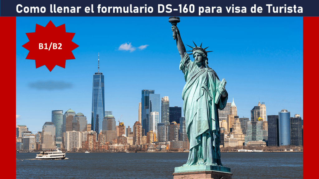 Como llenar el formulario DS-160 para visa de turista
